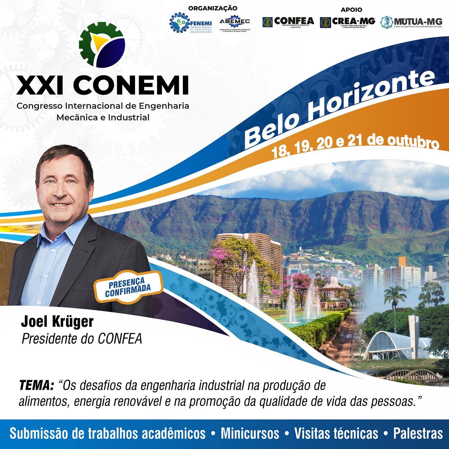 Vem aí o XXI CONEMI - Congresso Nacional de Engenharia Mecânica e Industrial, que será realizado em Belo Horizonte. Programe-se para participar!