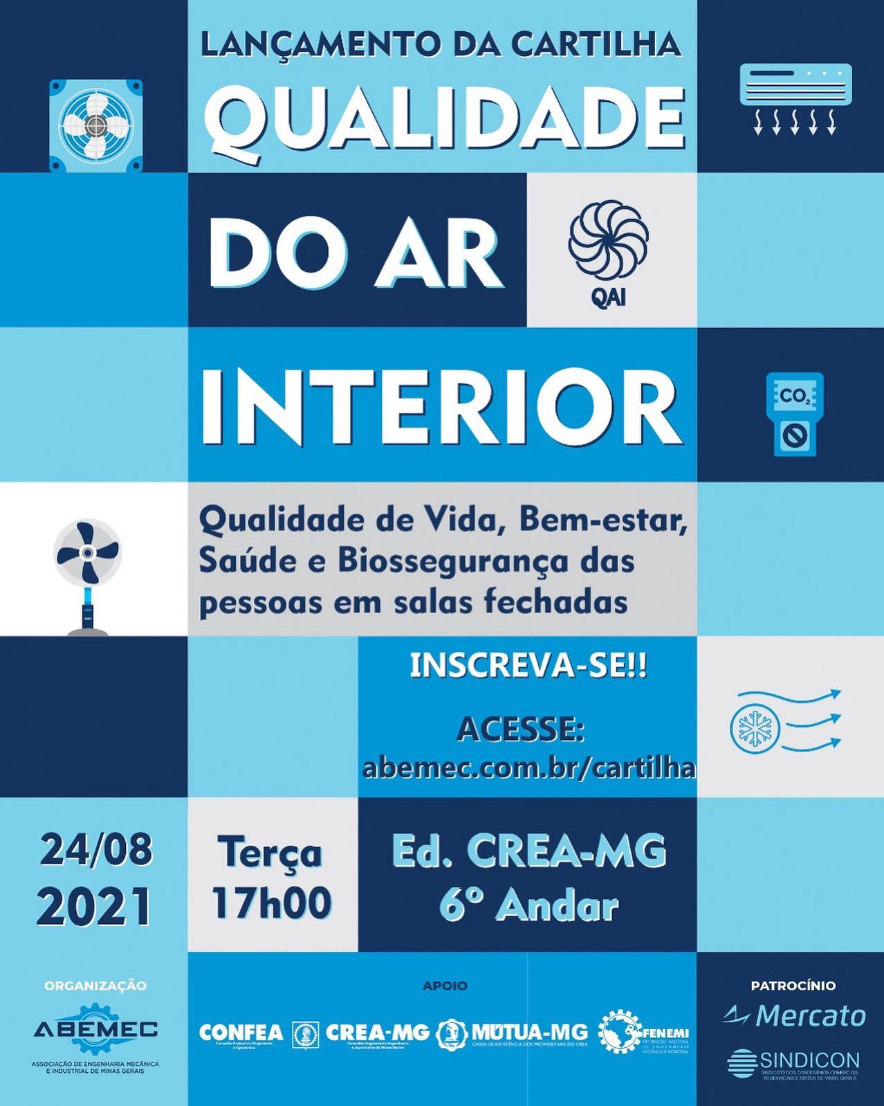 Confirme sua participação no lançamento da Cartilha de Qualidade do Ar Interior que acontecerá no prédio do Crea-MG, amanhã, terça-feira, dia 24/08/2021 às 17h00. Acesse: WWW.ABEMEC.COM.BR/CARTILHA