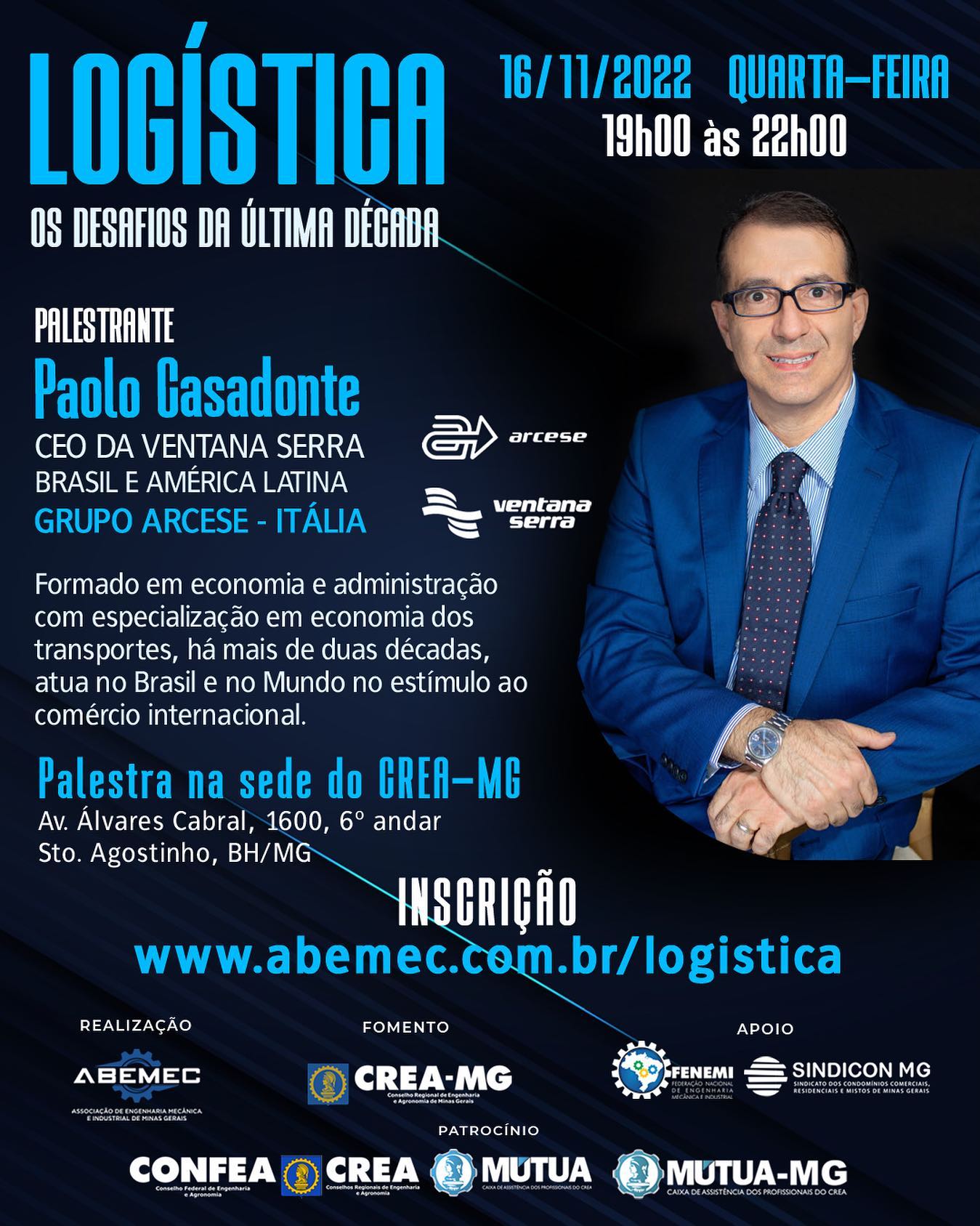 PALESTRA INTERNACIONAL PRESENCIAL E GRATUITA! Faça logo a sua inscrição! Paolo Casadonte é CEO da VENTANA SERRA. É um profissional que há mais de 20 anos atua no segmento de logística de negócios internacionais. Esta palestra é uma oportunidade de aprender muito sobre o funcionamento do mercado internacional com suas peculiaridades. FAÇA SUA INSCRIÇÃO! ACESSE: www.abemec.com.br/logistica  #abemecmg