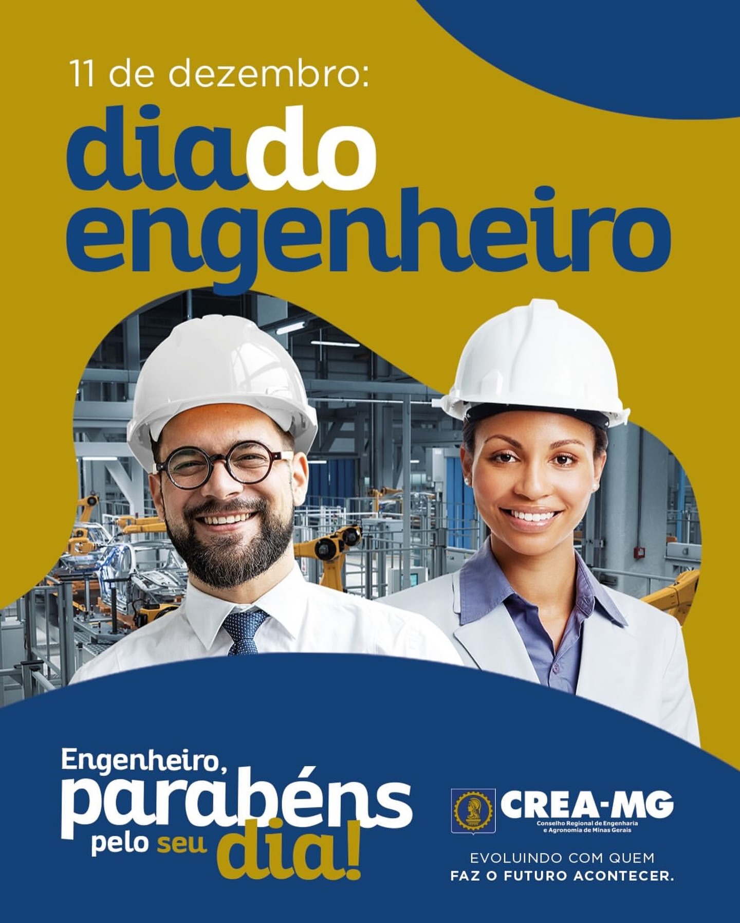 O Crea-MG parabeniza todos os engenheiros e engenheiras pelo seu dia.Neste 11 de dezembro, o Conselho reconhece a atuação desses profissionais que, com responsabilidade técnica, conhecimento e dedicação, transformam realidades, impulsionam o desenvolvimento e garantem a qualidade das obras e serviços que impactam diretamente a sociedade.O Crea-MG reafirma seu orgulho e seu compromisso com a engenharia mineira, que constrói caminhos, cria soluções e permanece essencial para um futuro mais seguro, sustentável e inovador.